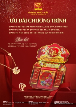 Vàng Phú Tài triển khai chương trình ưu đãi lớn cuối năm – Đón lộc vàng, trao niềm tin